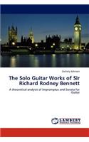 Solo Guitar Works of Sir Richard Rodney Bennett