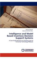 Intelligence and Model Based Inventory Decision Support Systems