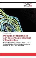 Modelos condicionales con patrones de pérdidas intermitentes