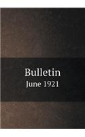 Bulletin June 1921