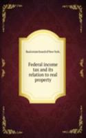 Federal income tax and Its relation to real property