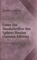 Ueber Die Handschriften Des Epikers Musaos (German Edition)
