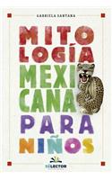 Mitologia Mexicana Para Niños -V2*