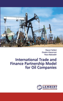 International Trade and Finance Partnership Model for Oil Companies