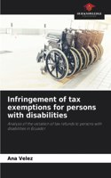 Infringement of tax exemptions for persons with disabilities