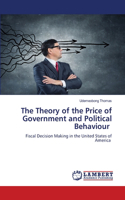 Theory of the Price of Government and Political Behaviour