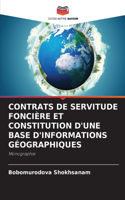 Contrats de Servitude Foncière Et Constitution d'Une Base d'Informations Géographiques