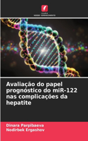 Avaliação do papel prognóstico do miR-122 nas complicações da hepatite