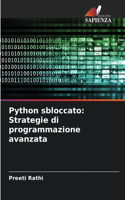 Python sbloccato: Strategie di programmazione avanzata