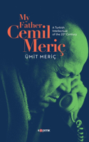 My Father Cemİl Merİç