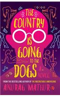 The Country Is Going to the Dogs