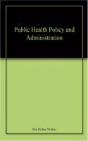 Public Health Policy and Administration
