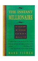 The Instant Millionaire