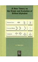 A New Theory on the Origin and Evolution of Brahmi Alphabet