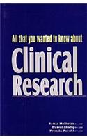 All That You Wanted To Know About Clinical Research