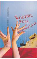 Of Wooing, Woes & Wanderings