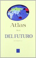 Atlas del futuro / Atlas of the Future (Atlas Akal)