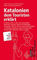 Katalonien dem Touristen erklart: dem Touristen erklart