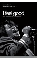 I Feel Good: Las Memorias de James Brown