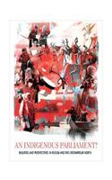 An Indigenous Parliament? Realities and Perspectives in Russia and the Circumpolar North