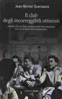 Il club degli incorregibili ottimisti