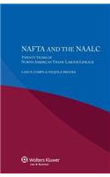 NAFTA and the NAALC Twenty Years of North American Trade-Labour Linkage