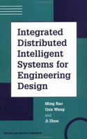 Integrated Distributed Intelligent Systems for Engineering Design