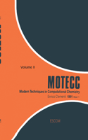 Modern Techniques in Computational Chemistry: Motecc-91