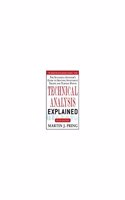 Technical Analysis Explained : The Successful Investor's Guide to Spotting Investment Trends and Turning Points