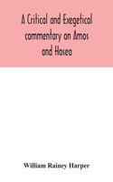 critical and exegetical commentary on Amos and Hosea