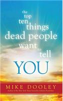 The Top Ten Things Dead People Want to Tell You