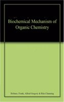 Biochemical Mechanism of Organic Chemistry
