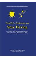 First E.C. Conference on Solar Heating