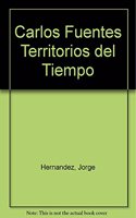 Carlos Fuentes Territorios del Tiempo