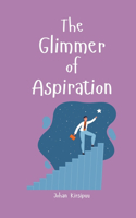 The Glimmer of Aspiration