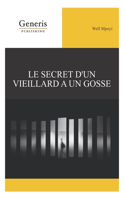 Le secret d'un vieillard a un gosse