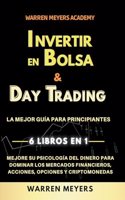 Invertir en Bolsa & Day Trading La mejor guía para principiantes 6 Libros en 1 Mejore su psicología del dinero para dominar los mercados financieros, acciones, opciones y criptomonedas
