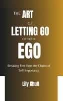 The Art of Letting Go of Your Ego
