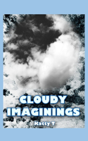 Cloudy Imaginings