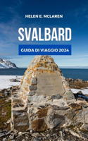 Svalbard Guida Di Viaggio 2024