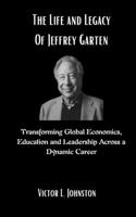 The Life and Legacy Of Jeffrey Garten