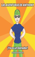 LAS AVENTURAS DE ANTHONY ¡Ya es un Ganador!