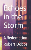 Echoes in the Storm