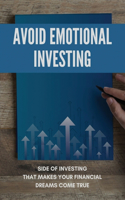 Avoid Emotional Investing
