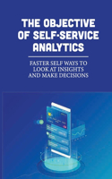 The Objective Of Self-Service Analytics