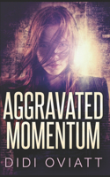Aggravated Momentum: Trade Edition