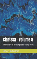Clarissa - Volume 8: The History of a Young Lady - Large Print