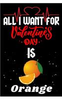 All I Want for Valentine's Day Is Orange