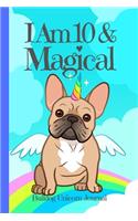 Bulldog Unicorn Journal I Am 10 & Magical