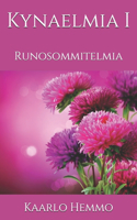 Kynaelmia I: Runosommitelmia